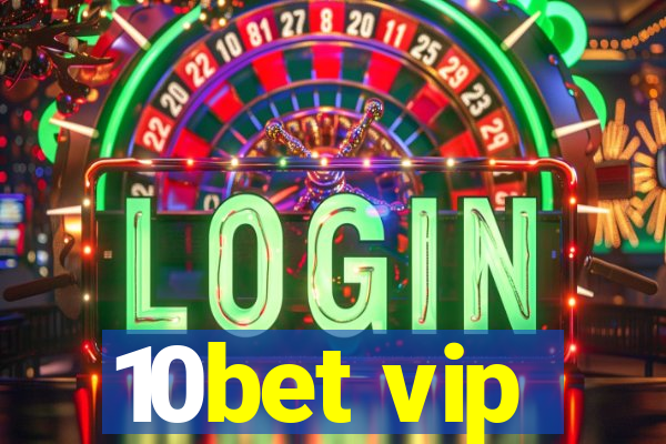 10bet vip